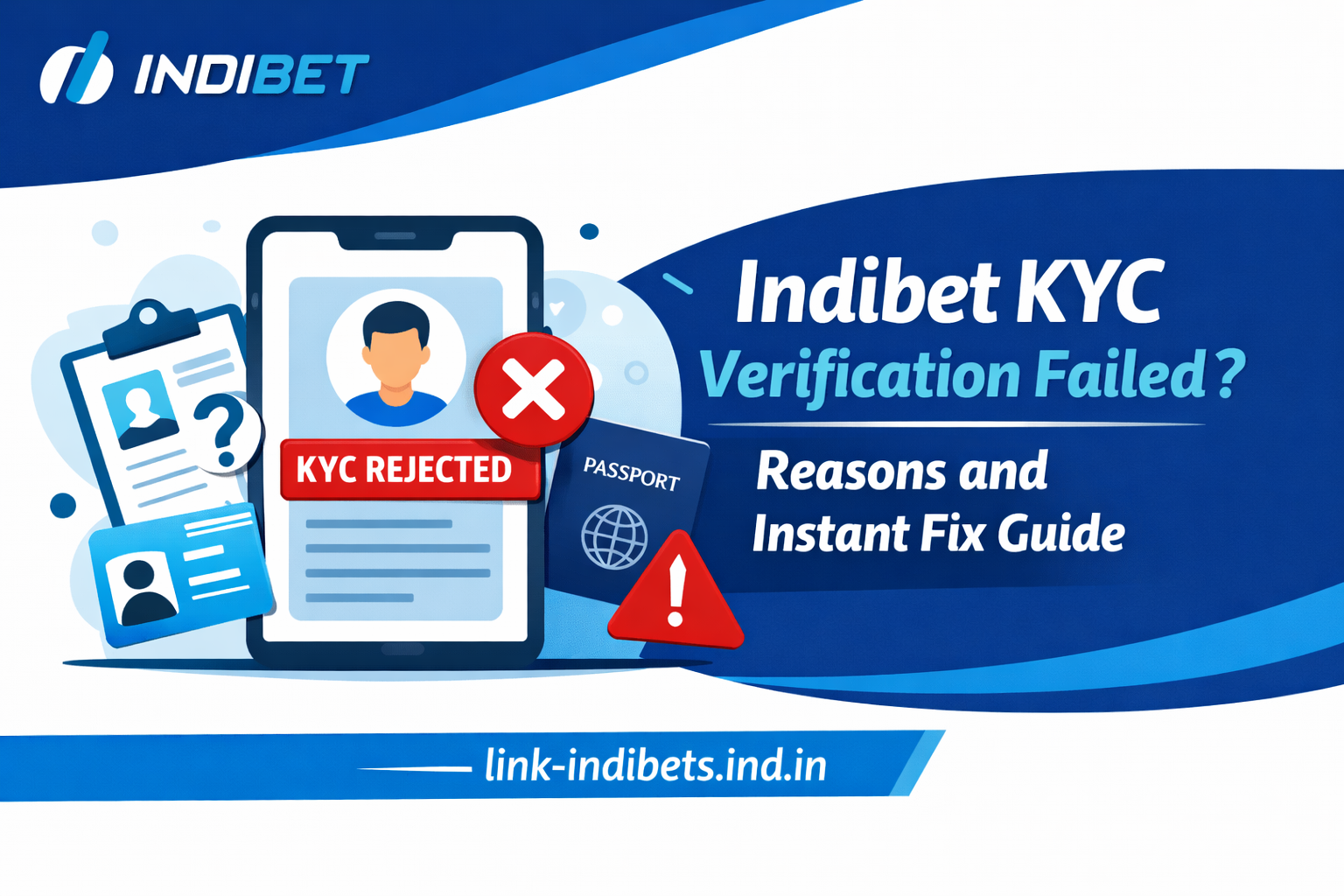 You are currently viewing Indibet KYC Verification Failed? Reasons and Instant Fix Guide